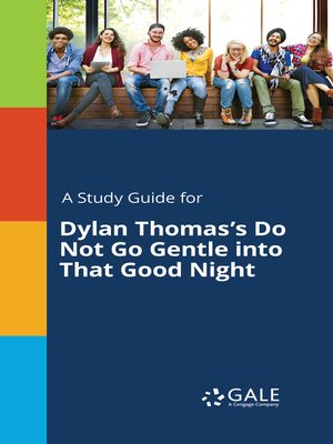 cover image of A Study Guide for Dylan Thomas's "Do Not Go Gentle into That Good Night"